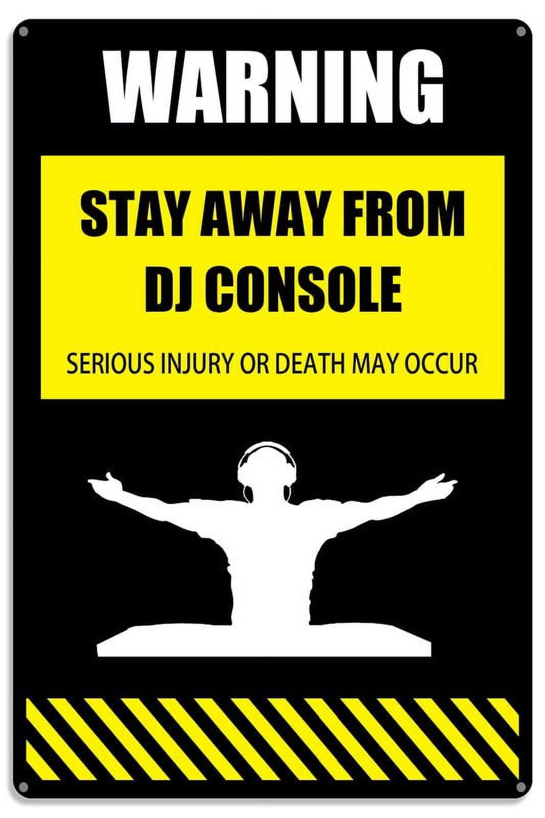 peiyeety Warning Sign Stay Away from My Dj Console Signs Serious Injury Or Death May Occur Aluminum Tin Sign Wall Decor Gift 12x16 Inches