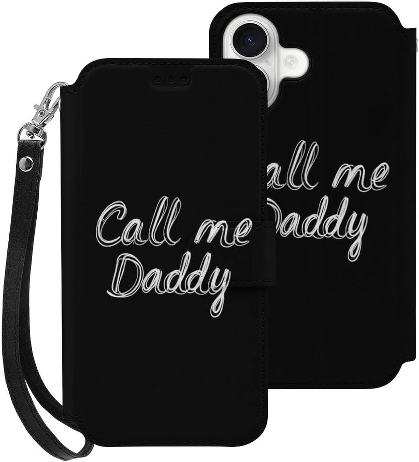 Call Me Daddy Compatible with iPhone 16/16 Plus/16 Pro/16 Pro Max/16 E Case Phone Wallet Card Holder Flip Cover with Wrist Strap
