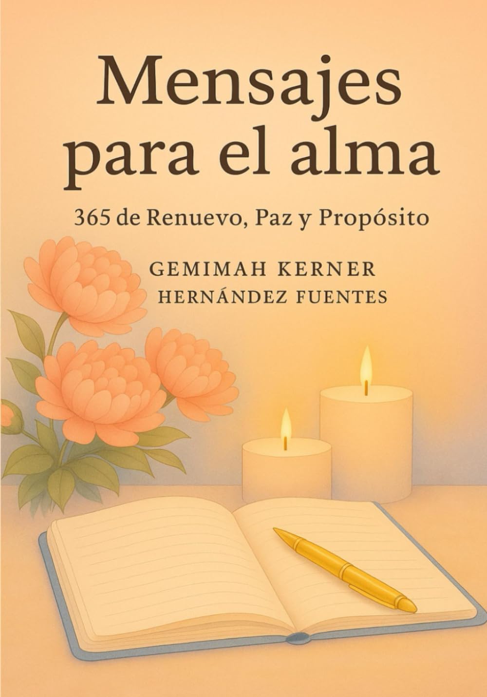 Mensajes Para el Alma: 365 de Renuevo, Paz y Propósito