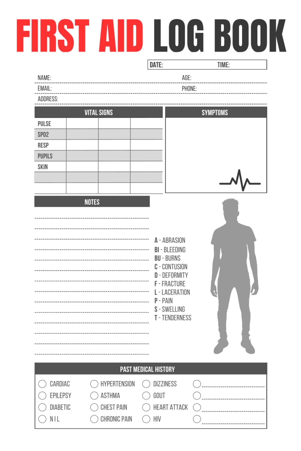 First Aid Log Book: For Any Nurse, Paramedic or Medical Practitioners to Keep Track of Symptoms, Injuries and Responses