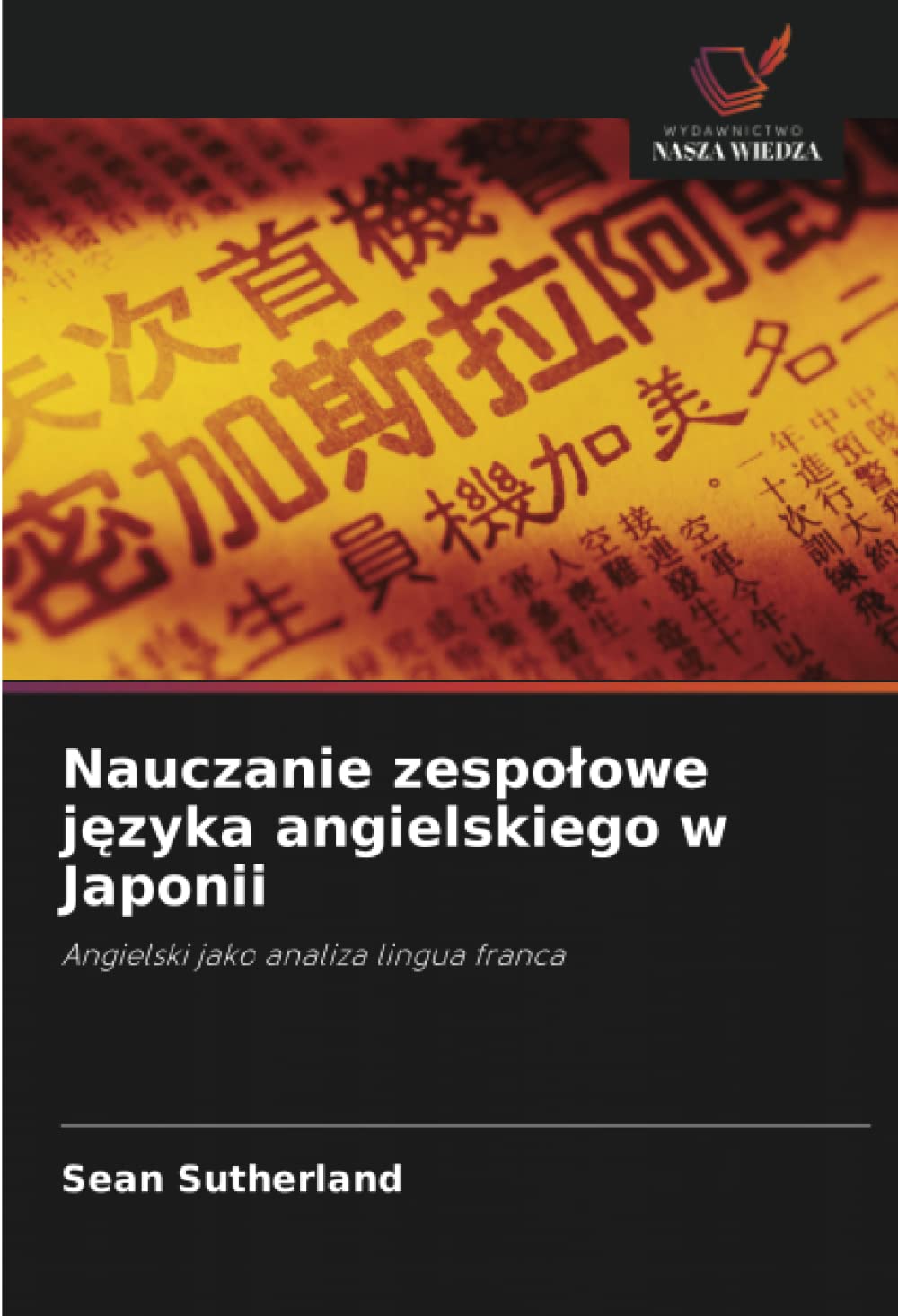 Nauczanie zespo¿owe j¿zyka angielskiego w Japonii: Angielski jako analiza lingua franca