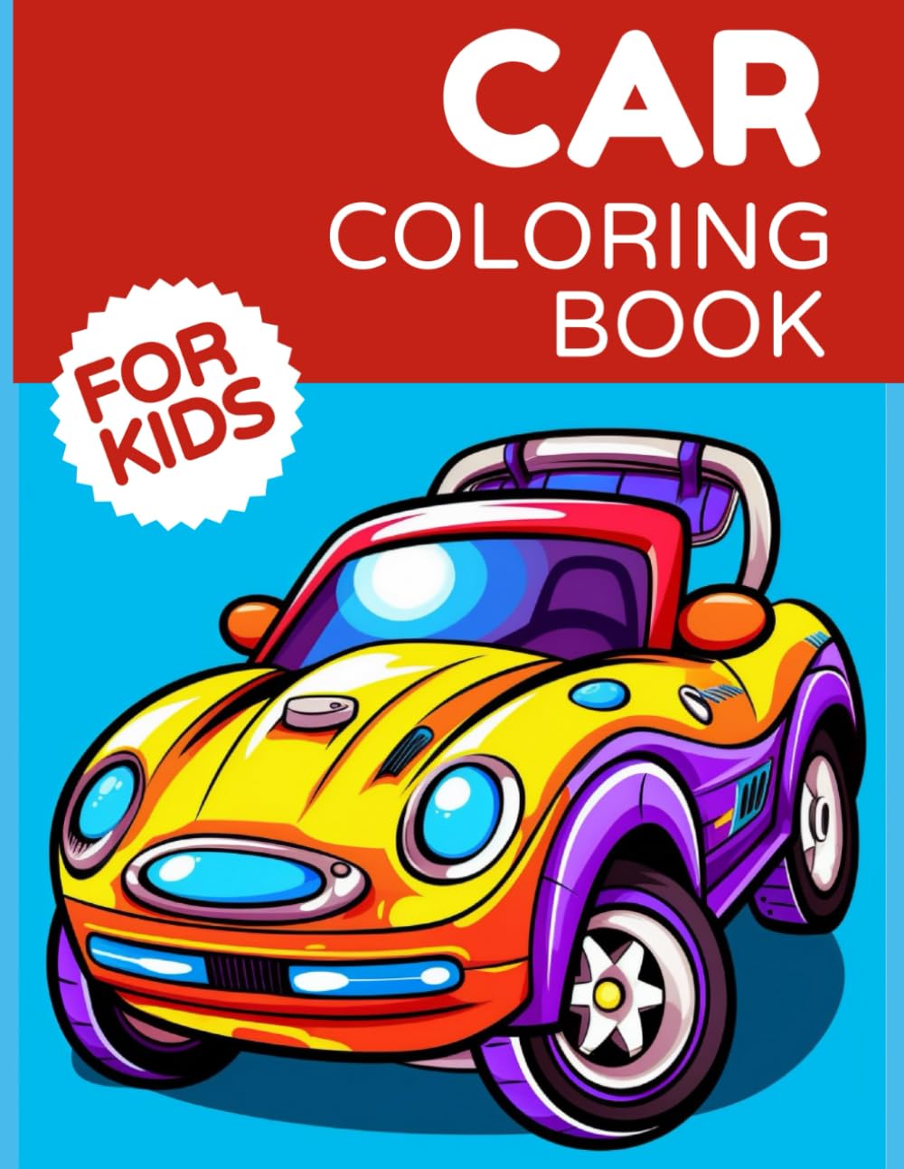 Car Coloring Book For Kids: Exciting Cartoon Car Illustrations
