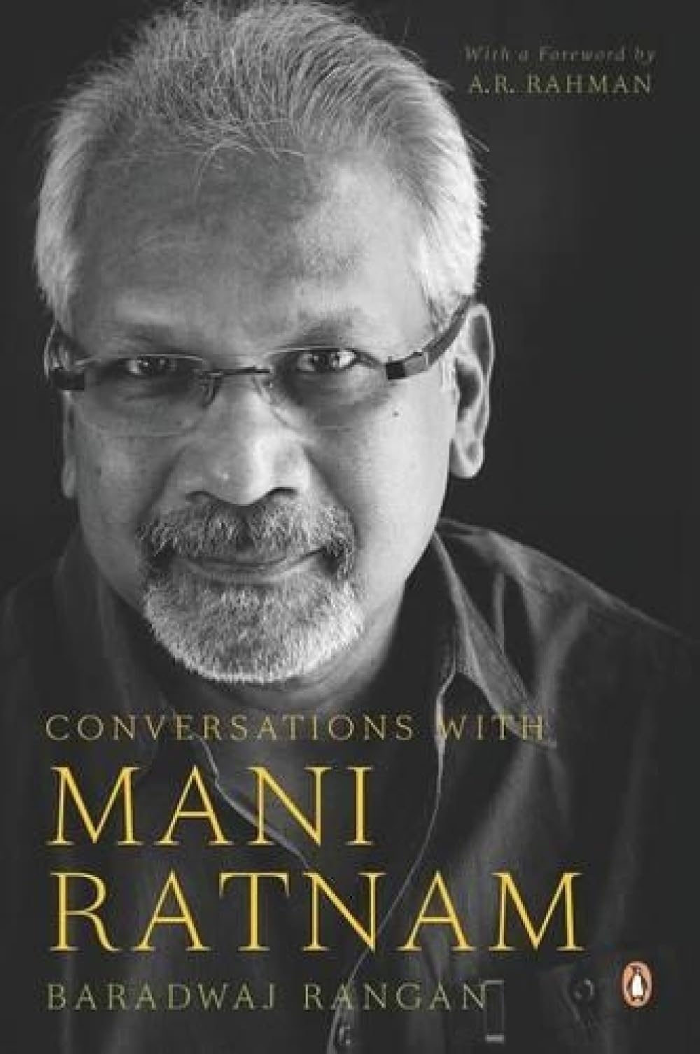 Conversations with Mani Ratnam by Rangan Baradwaj - 9780143421108