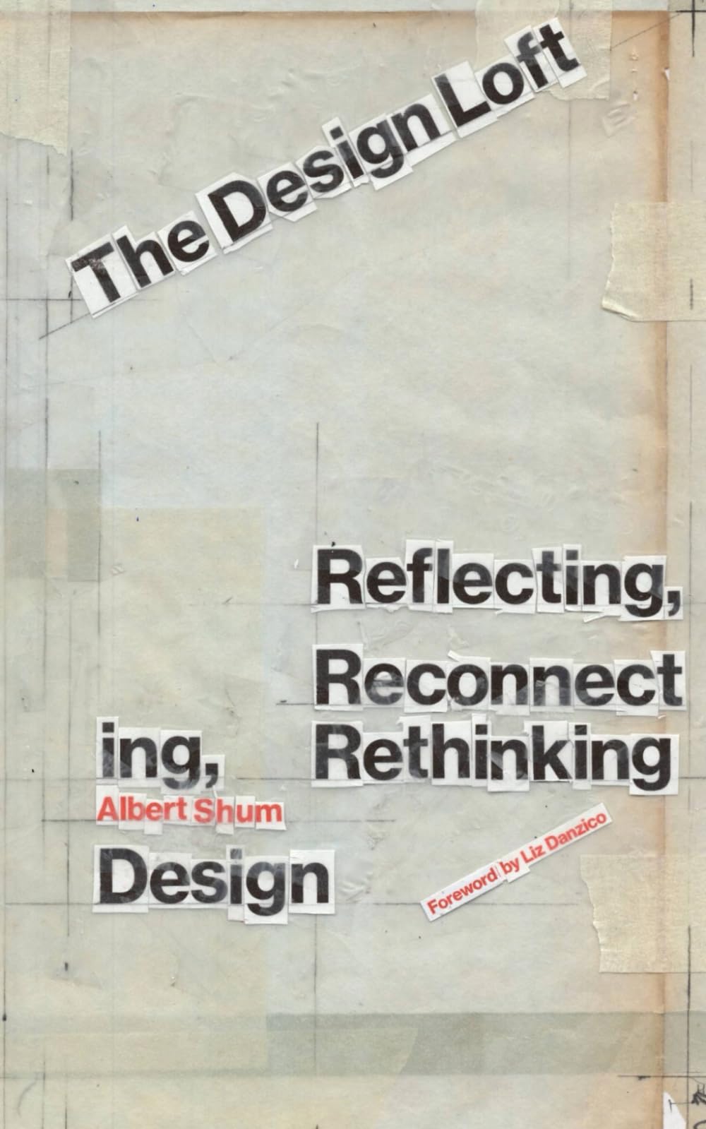 The Design Loft: Reflecting, Reconnecting, Rethinking Design