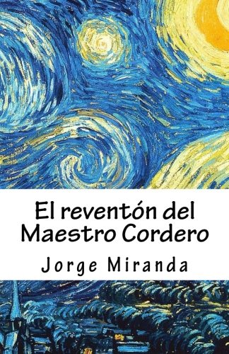 El reventón del Maestro Cordero