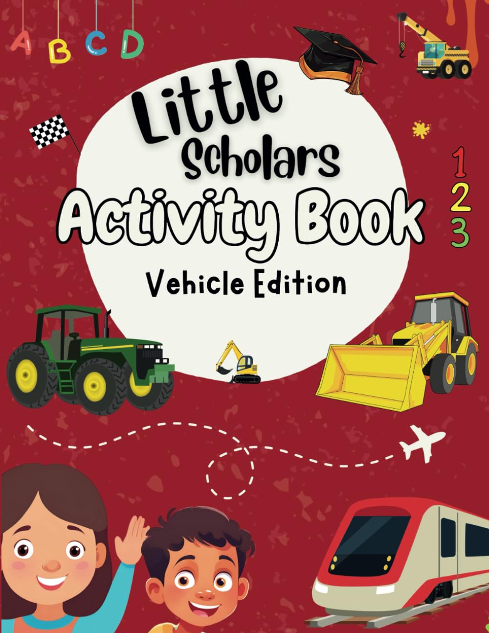Little Scholars Activity Book Vehicle Edition: For Kids Ages 4-7 | Over 70 Pages of Activities | Cars, Trucks, Planes, Trains and Many More!