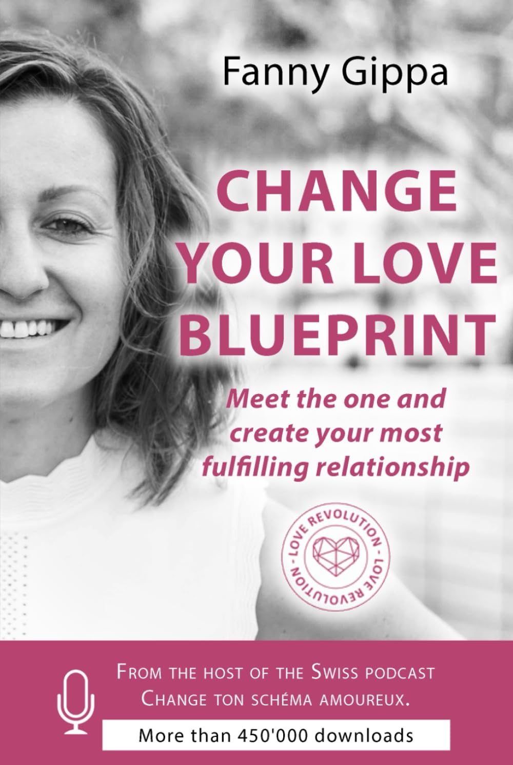 Change Your Love Blueprint: Meet the one and create your most fulfilling relationship