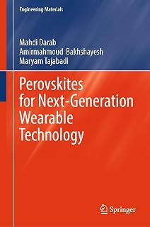 Perovskites for Next-Generation Wearable Technology (Engineering Materials)