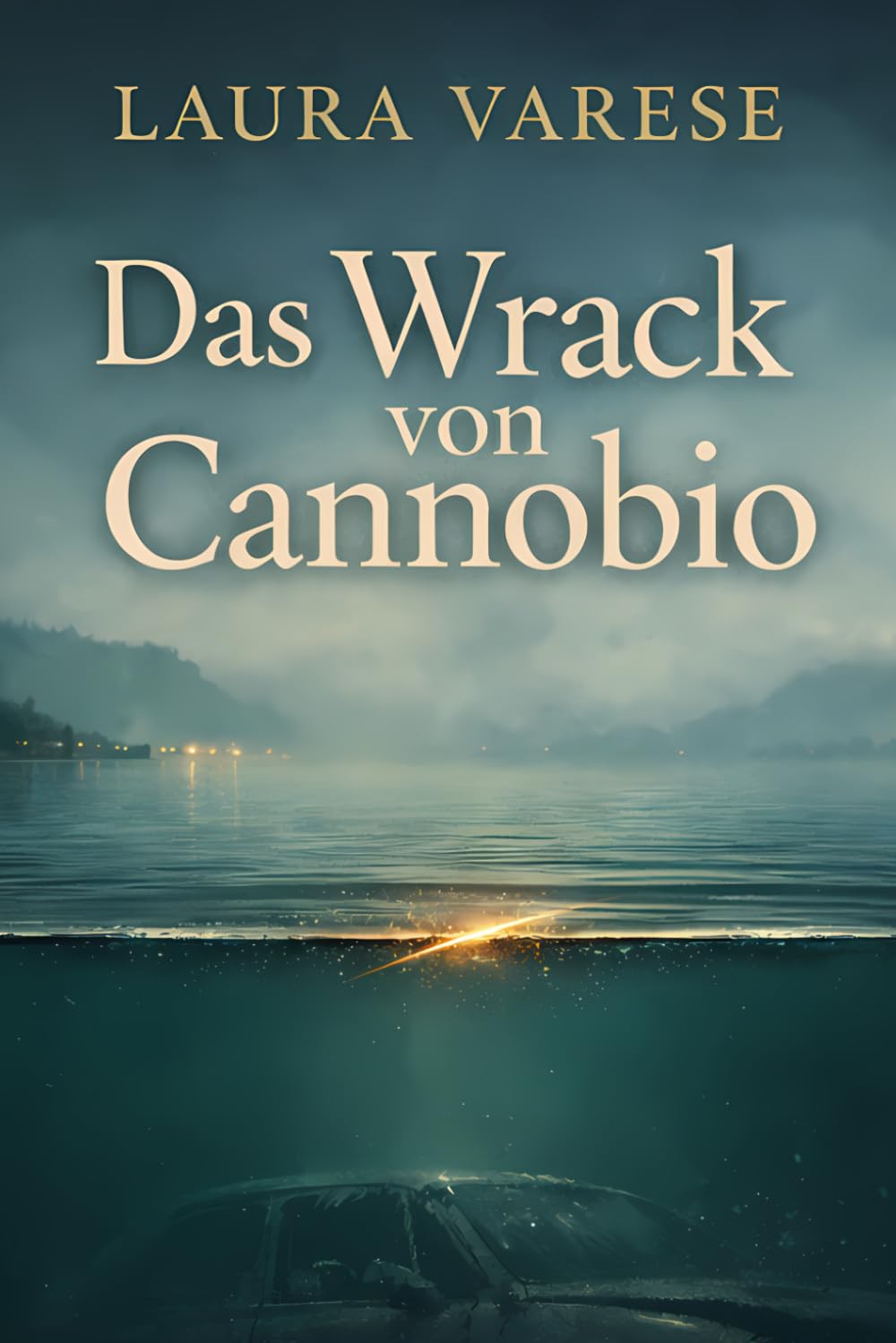 Das Wrack von Cannobio: Ein Lago Maggiore Krimi