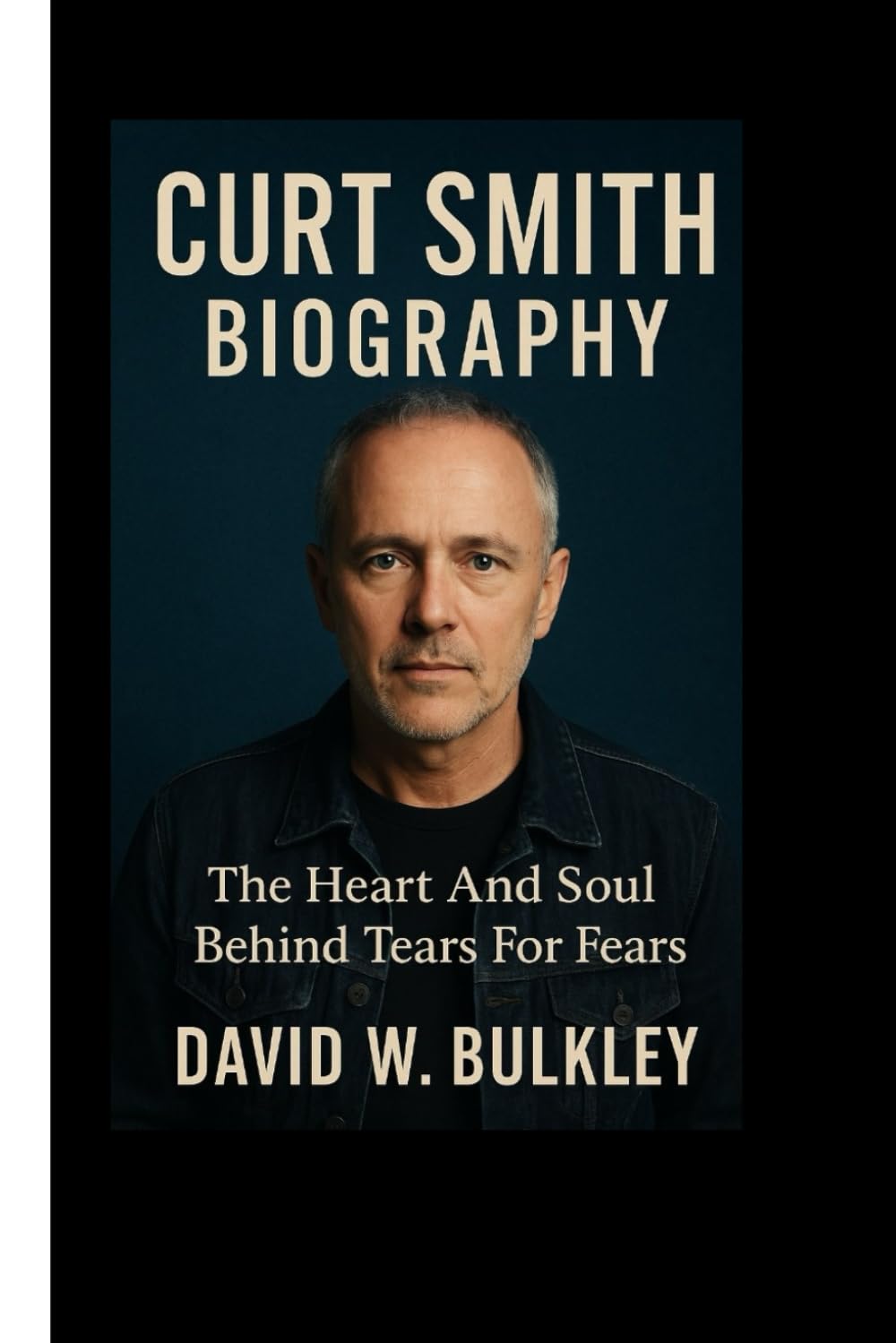 CURT SMITH BIOGRAPHY: The Heart And Soul Behind Tears For Fears