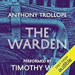Cover of The Warden: Timothy West Version