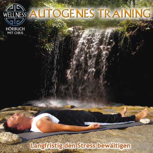 Autogenes Training: Langfristig den Stress bewältigen Titelbild