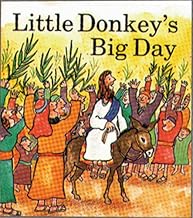 Little Donkey’s Big Day (Palm Sunday