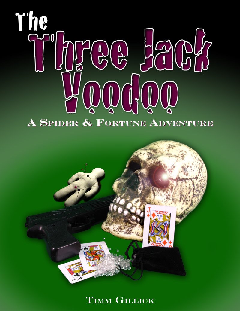 The Three Jack Voodoo: A Spider and Fortune Adventure