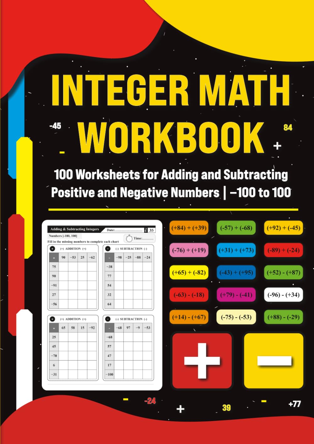 Integer Math Workbook: 100 Worksheets for Adding and Subtracting Positive and Negative Numbers | −100 to 100