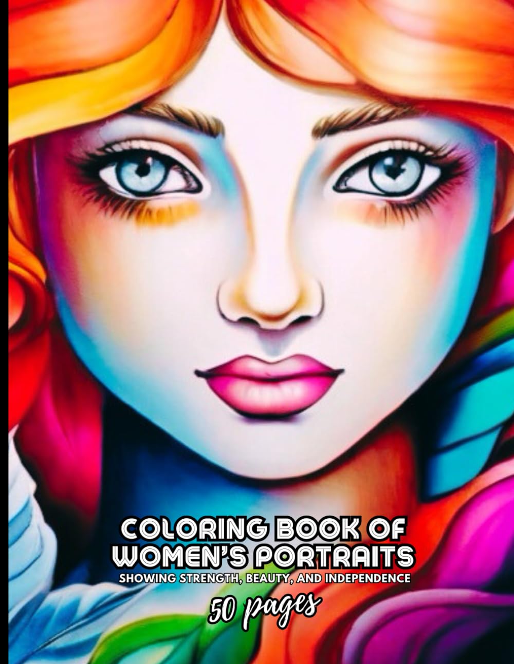 Coloring Book of Women’s Portraits: For Adults, Women, Teens, Stress Relief and Relaxation, 50 pages, 8.5 x 11, Single-Sided
