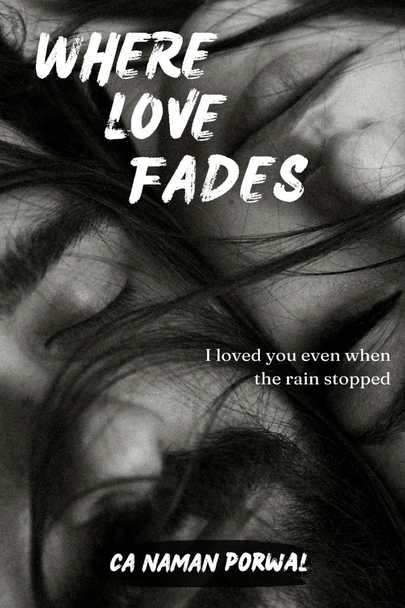 Where Love Fades: I loved you even when the rain stopped