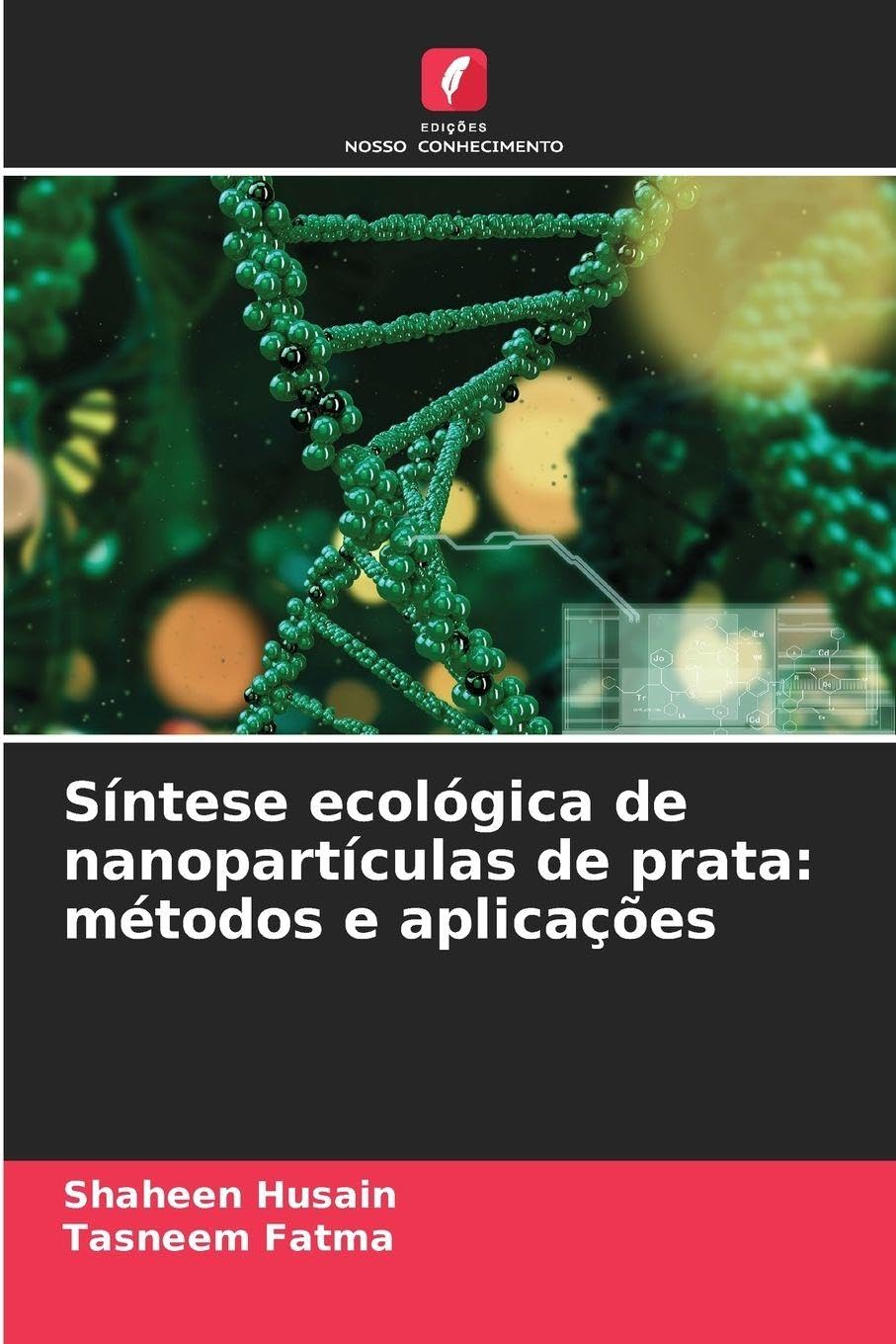 Síntese ecológica de nanopartículas de prata: métodos e aplicações