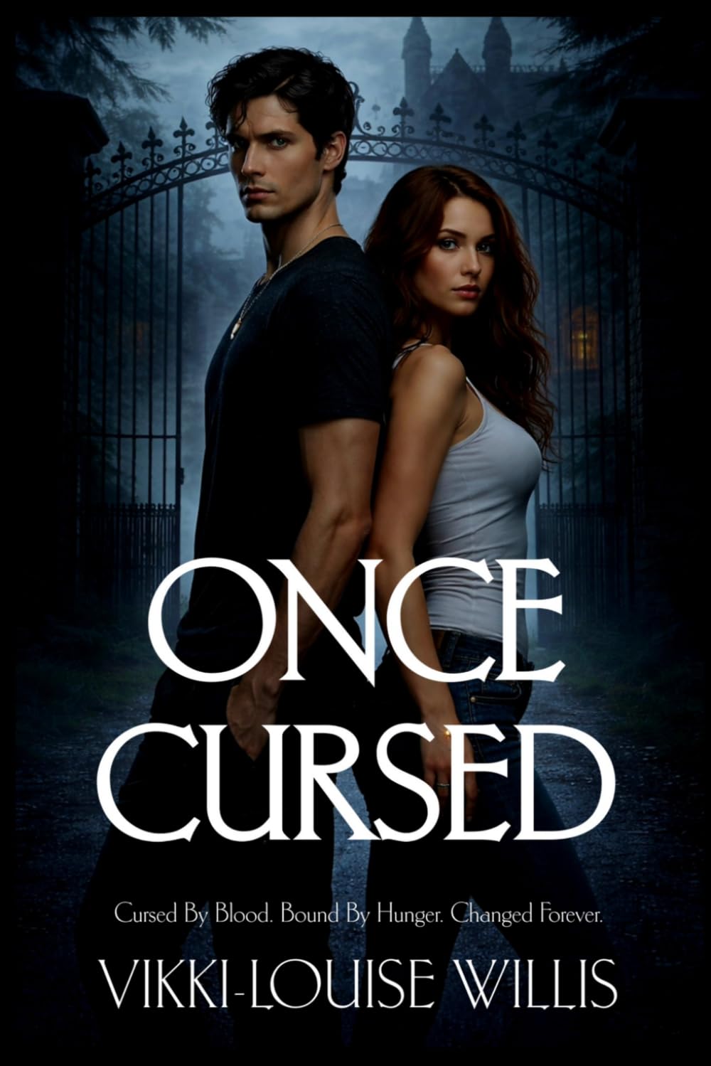 Once Cursed: Cursed By Blood. Bound By Hunger. Changed Forever.