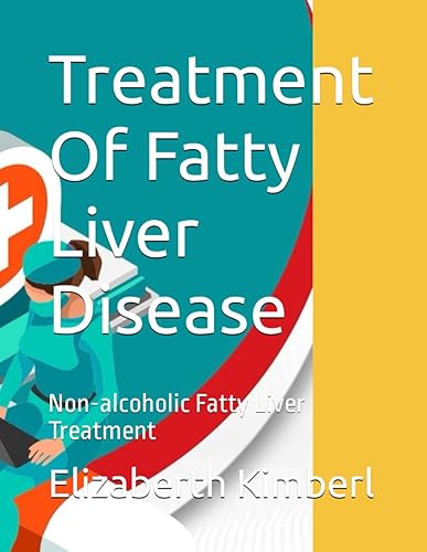 Treatment Of Fatty Liver Disease: Non-alcoholic Fatty Liver Treatment