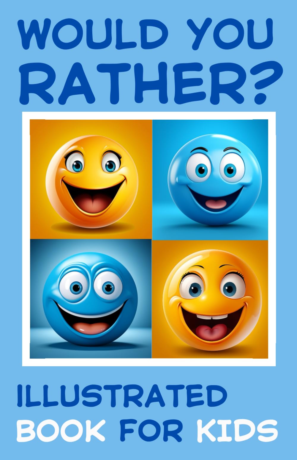 Would You Rather Illustrated Book For Kids: Game of 201 Questions That Entertain Children, Activity Books For Kids Ages 5-12, Activity In The Car,