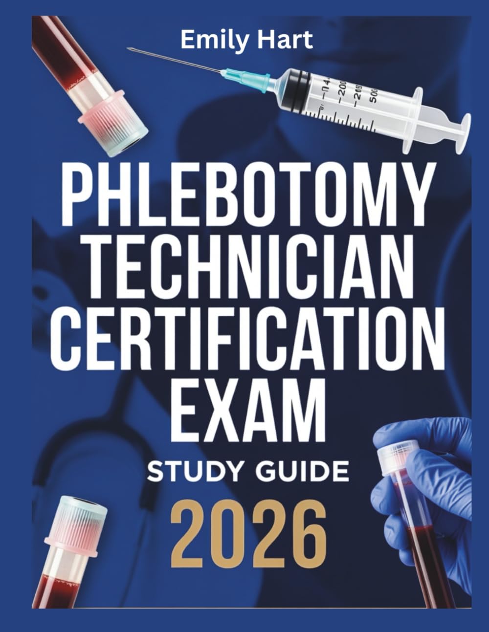 Phlebotomy Technician Certification Exam Study Guide 2026: A Clear, Safety-Focused Review with Practice Questions for NHA, ASCP, and AMT Exam Candidates (Elite Nursing Exam Prep Series)