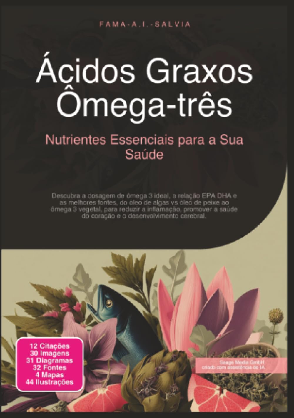Ácidos Graxos Ômega-três: Nutrientes Essenciais para a Sua Saúde