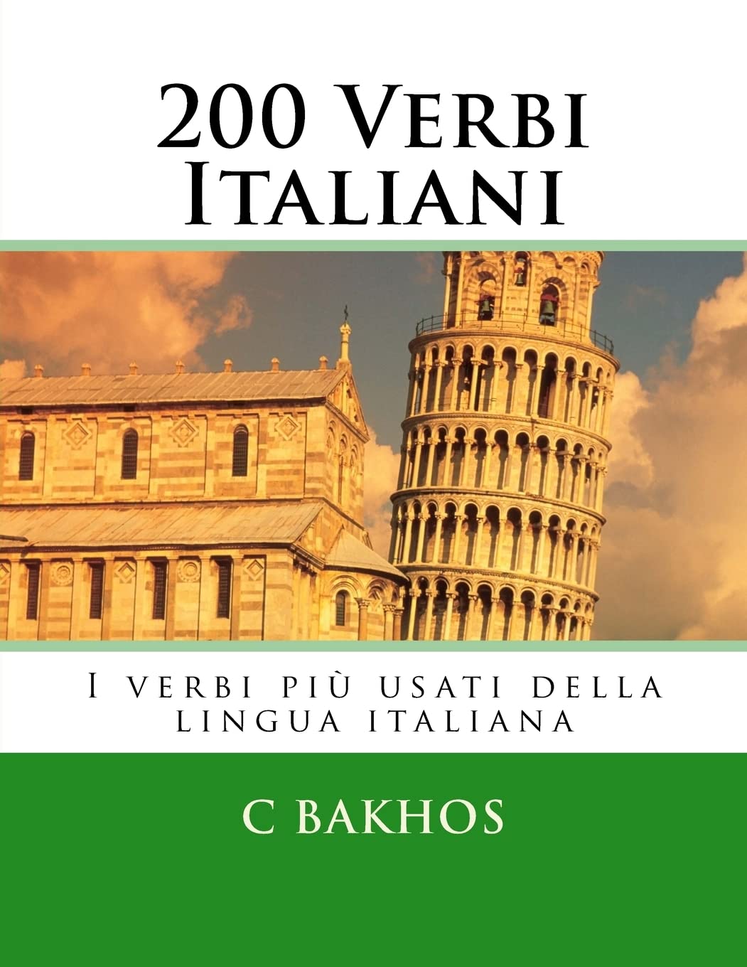 200 Verbi Italiani: I verbi più usati della lingua italiana