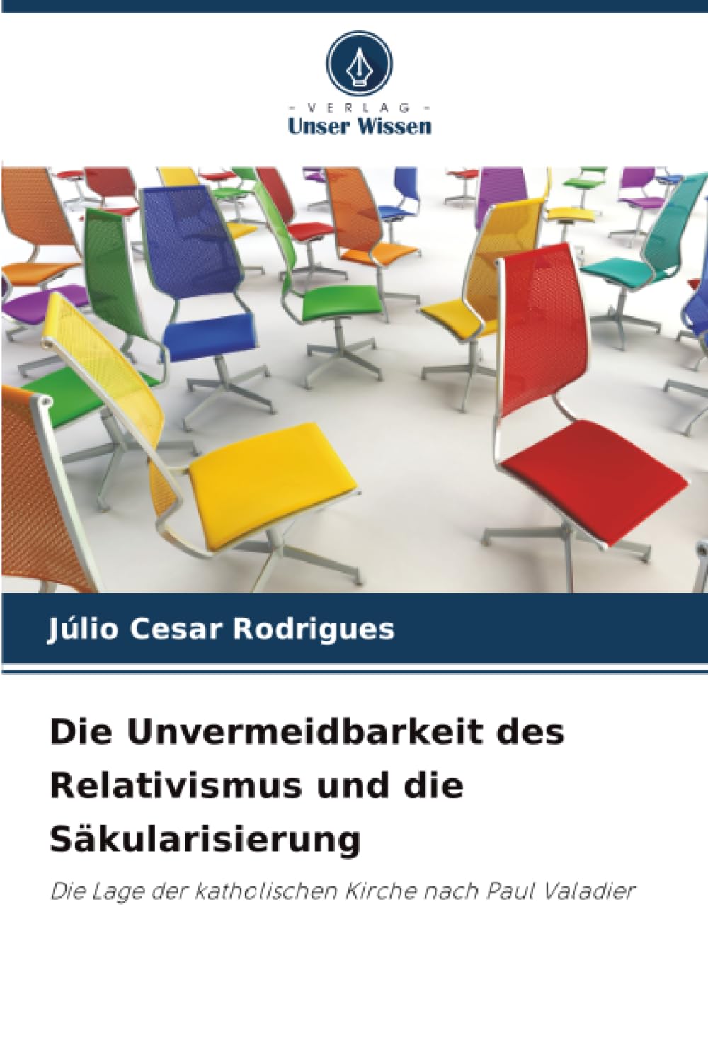 Die Unvermeidbarkeit des Relativismus und die Säkularisierung: Die Lage der katholischen Kirche nach Paul Valadier