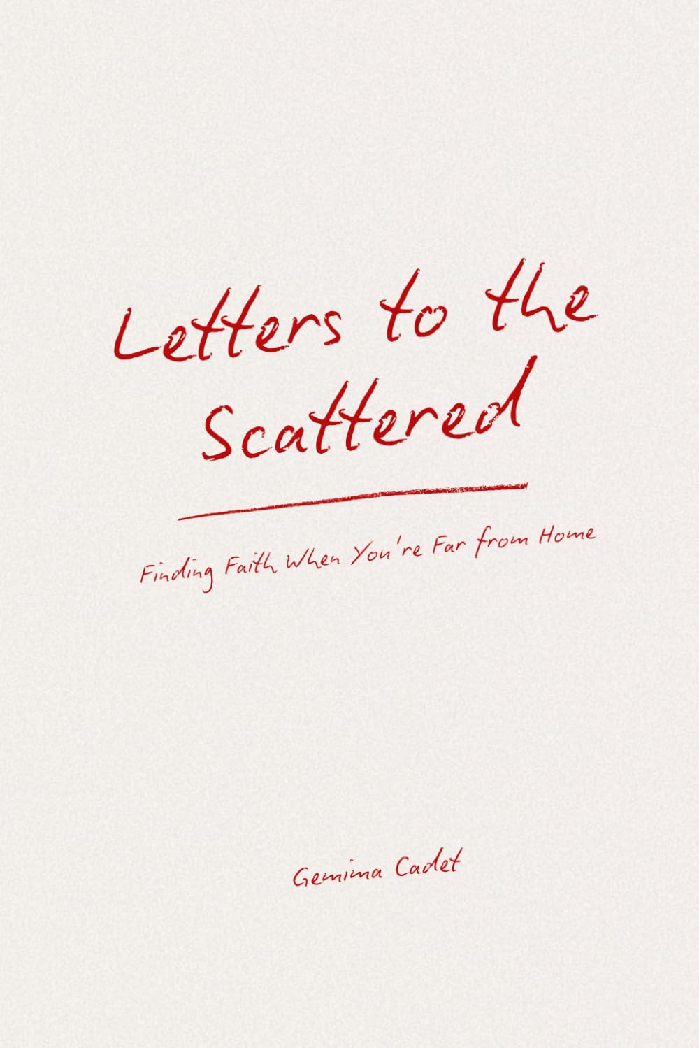 Letters to the Scattered: Finding Faith When You're Far from Home