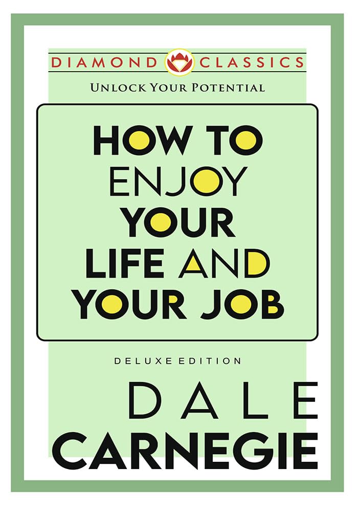 How to Enjoy Your Life and Job