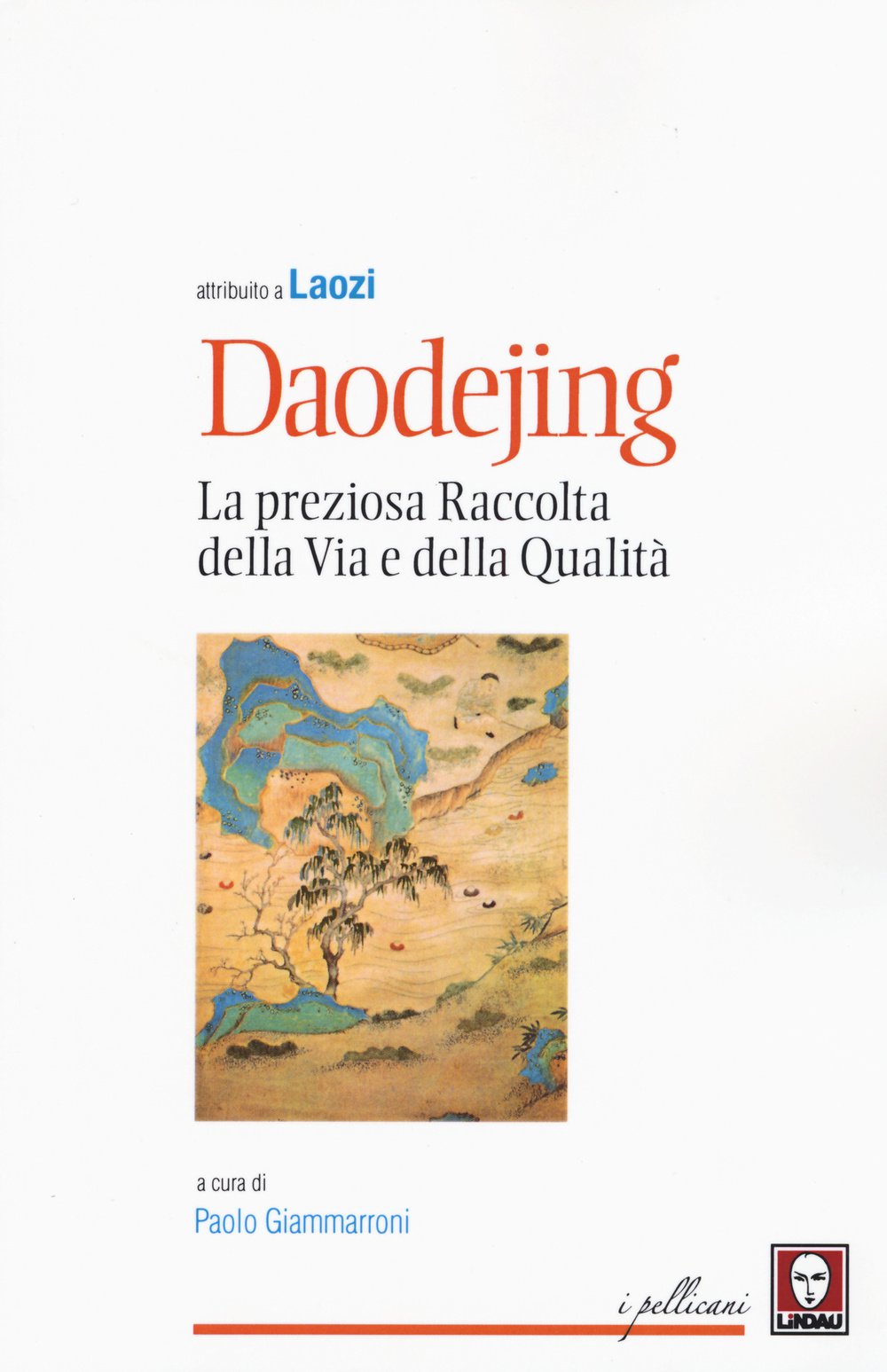Daodejing. La Preziosa Raccolta Della Via E Della Qualità - 4