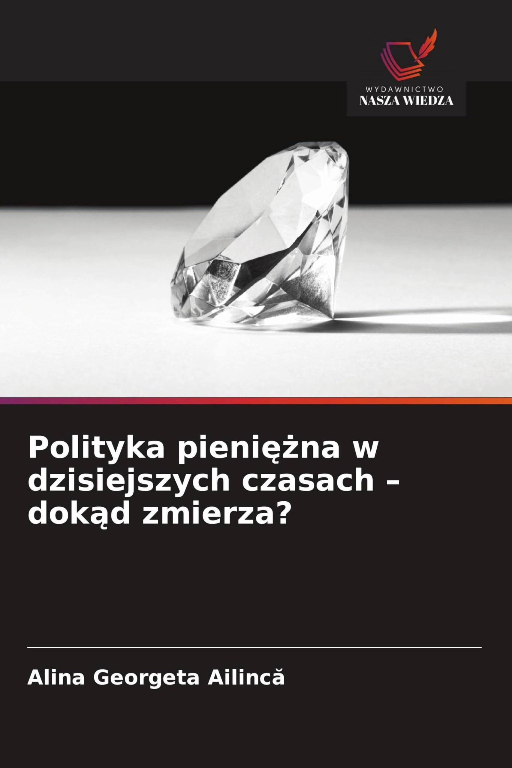 Polityka pieni¿¿na w dzisiejszych czasach - dok¿d zmierza?