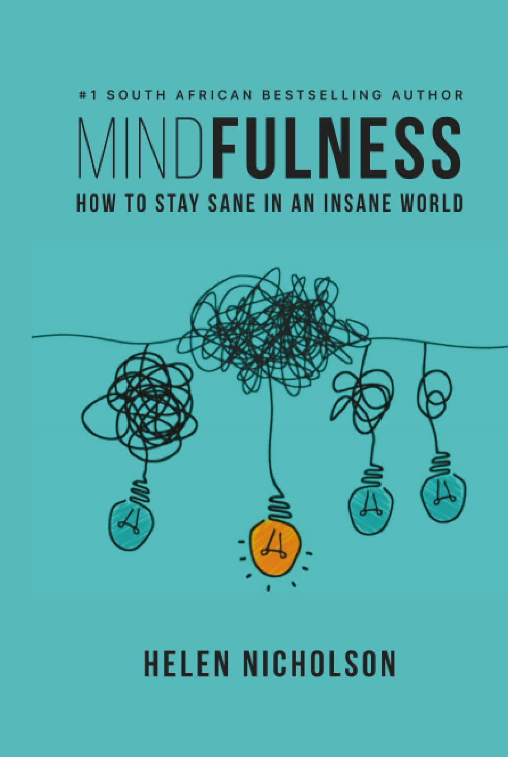 Mindfulness: How to Stay Sane in an Insane World