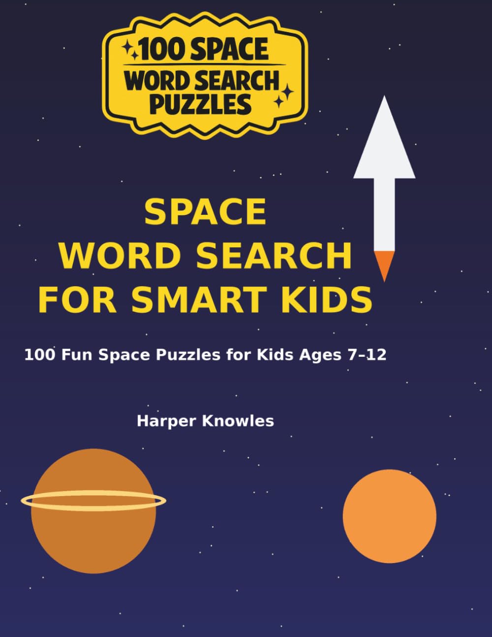 Space Word Search For Smart Kids: 100 Fun Space Puzzles For Kids (Super Interesting Facts For Smart Kids)