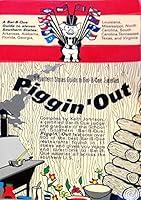 Piggin' Out: A Southern States Guide to Bar-B-Que Eateries 1885954018 Book Cover
