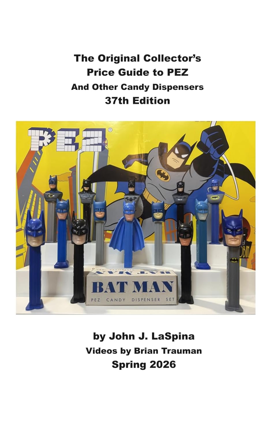 The Original Collector's Price Guide to PEZ And Other Candy Dispensers      Paperback – March 25, 2026