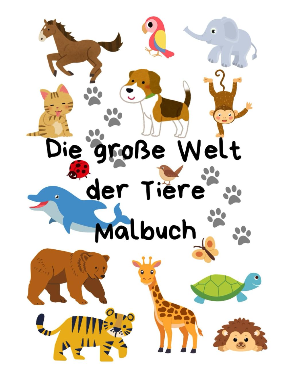 Die große Welt der Tiere Malbuch