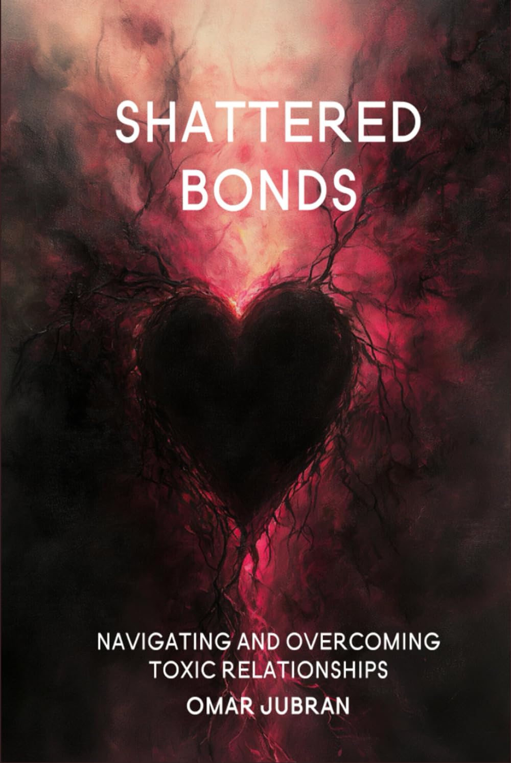Shattered Bonds: Navigating and Overcoming Toxic Relationships