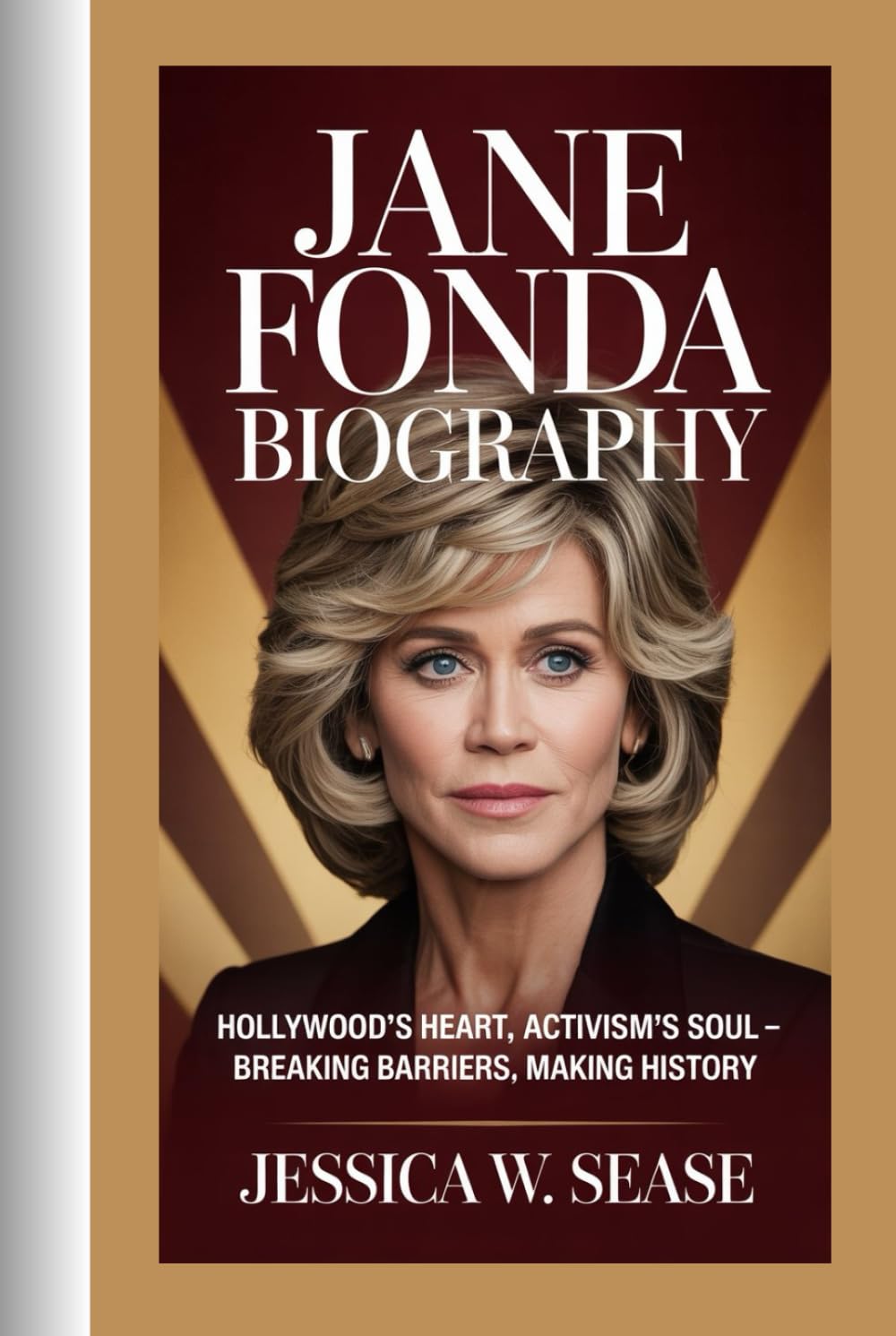 JANE FONDA BIOGRAPHY: Hollywood’s Heart, Activism’s Soul”-Breaking Barriers, Making History