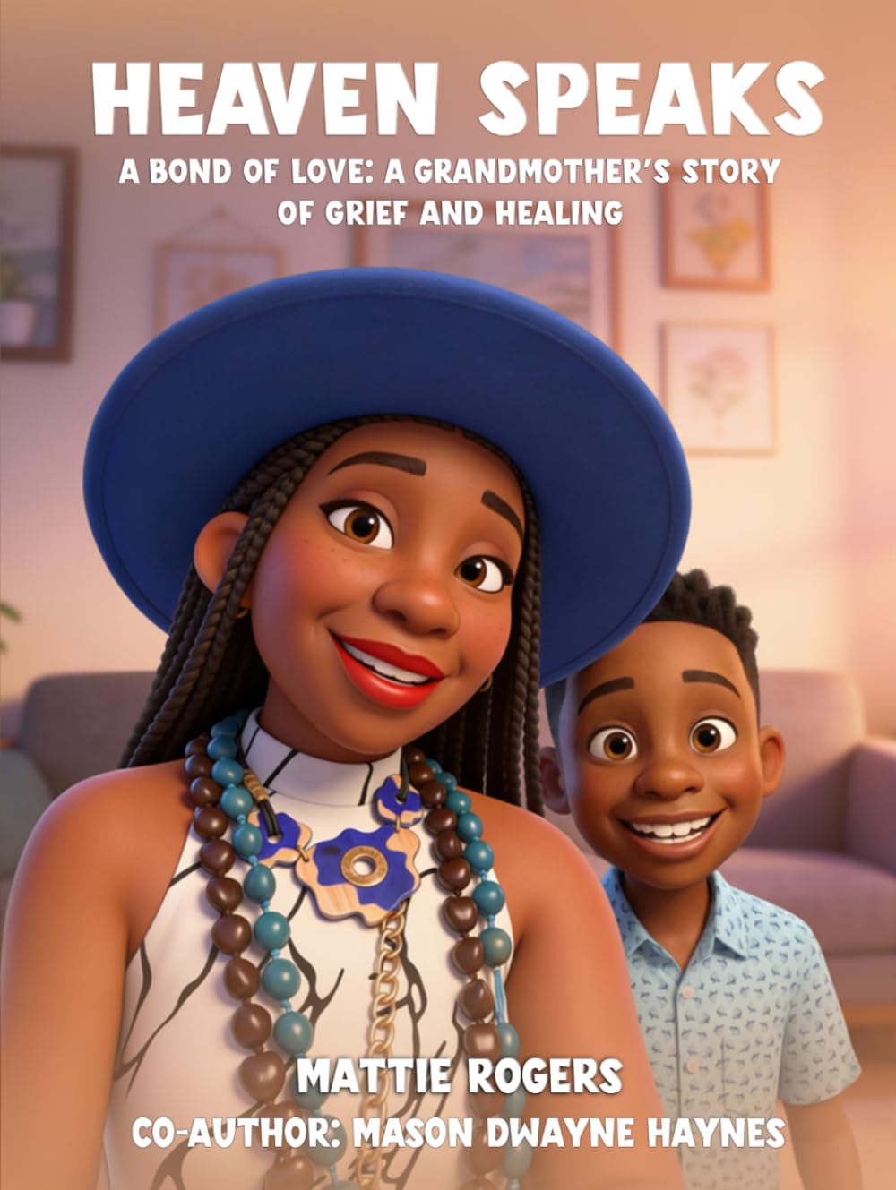 HEAVEN SPEAKS: A Bond of Love: A Grandmother's Story of Grief and Healing