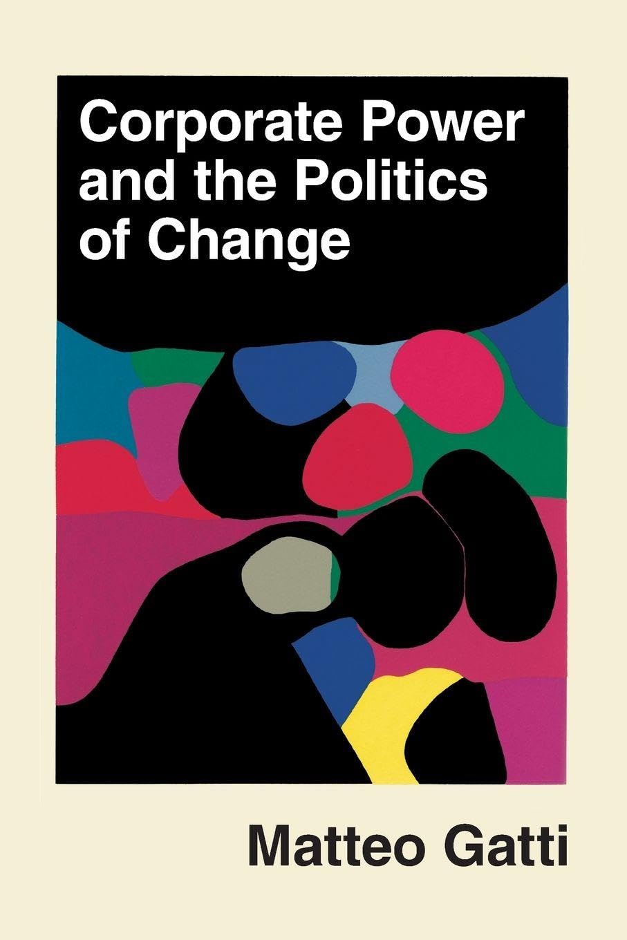 Corporate Power and the Politics of Change