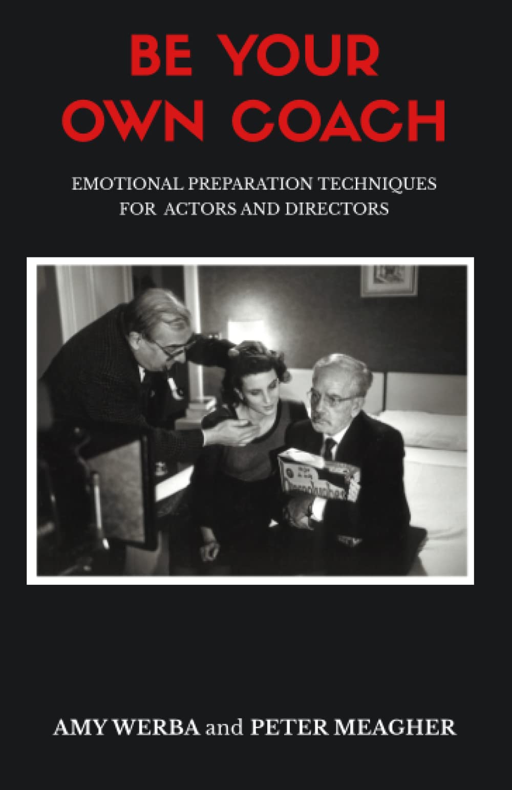 Be Your Own Coach: Emotional Preparation Techniques for Actors and Directors