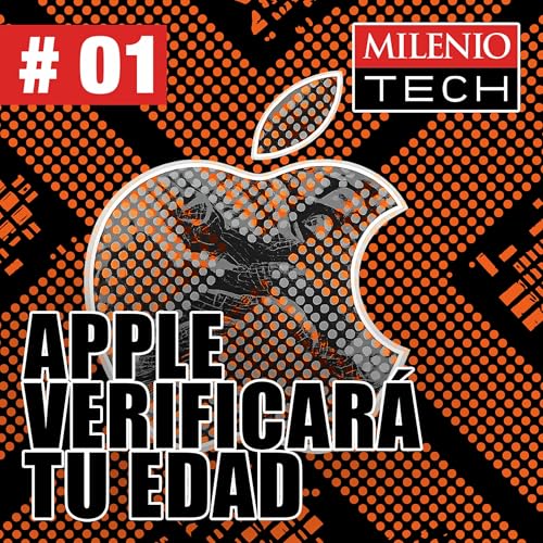 Apple lanza sistema de verificaci&oacute;n de edad, Samsung Galaxy S26, IA militar | Milenio Tech