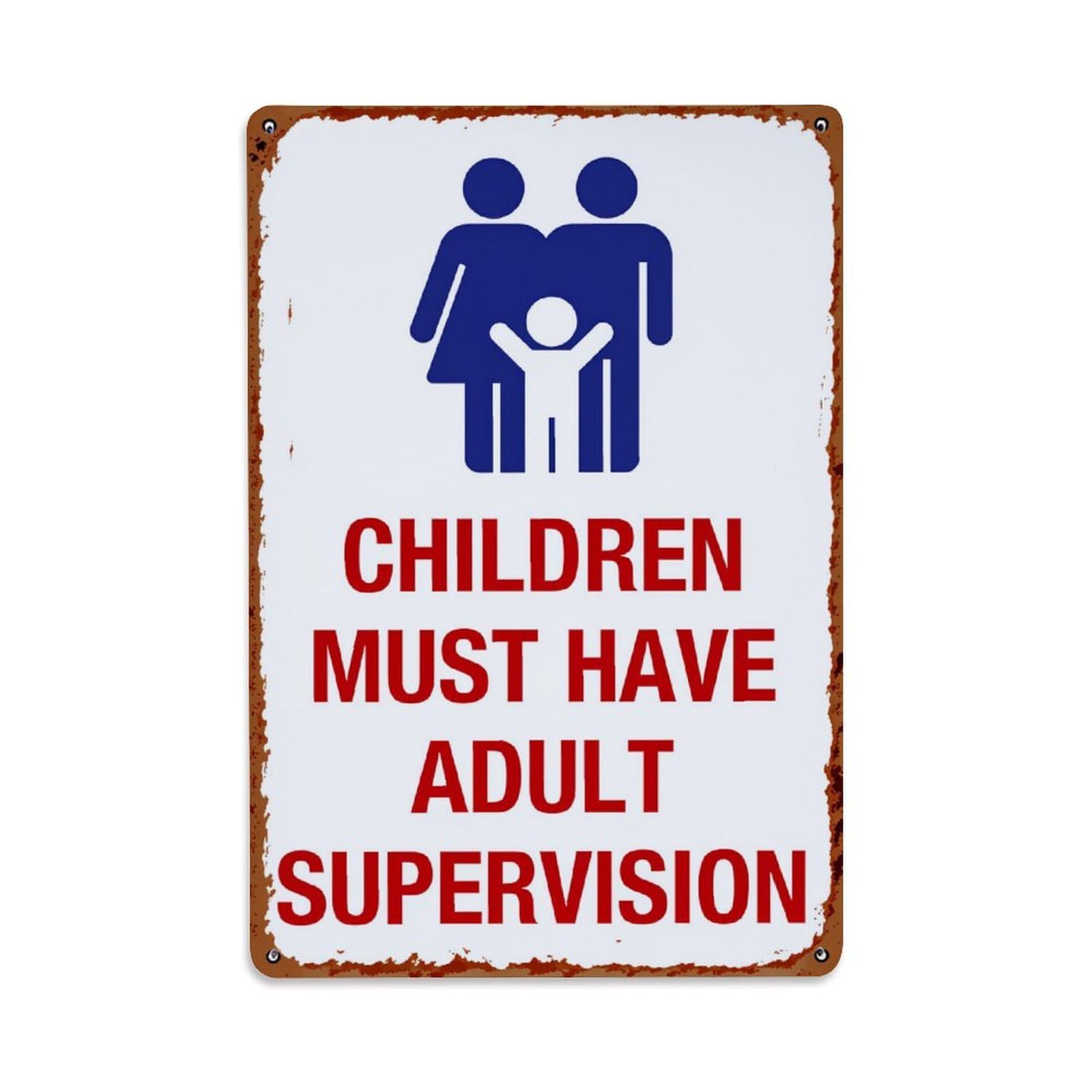 Children Must Have Adult Supervision Tin Sign Vintage Metal Poster Retro Bar, Home, Man Cave, Kitchen, Laundry Room Wall Art Decor Gift 8x12 Inch