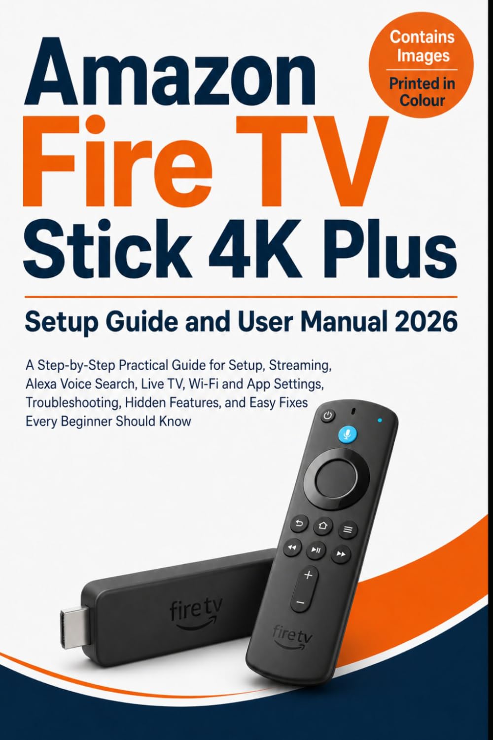 Amazon Fire TV Stick 4KPlus Setup Guide and User Manual 2026