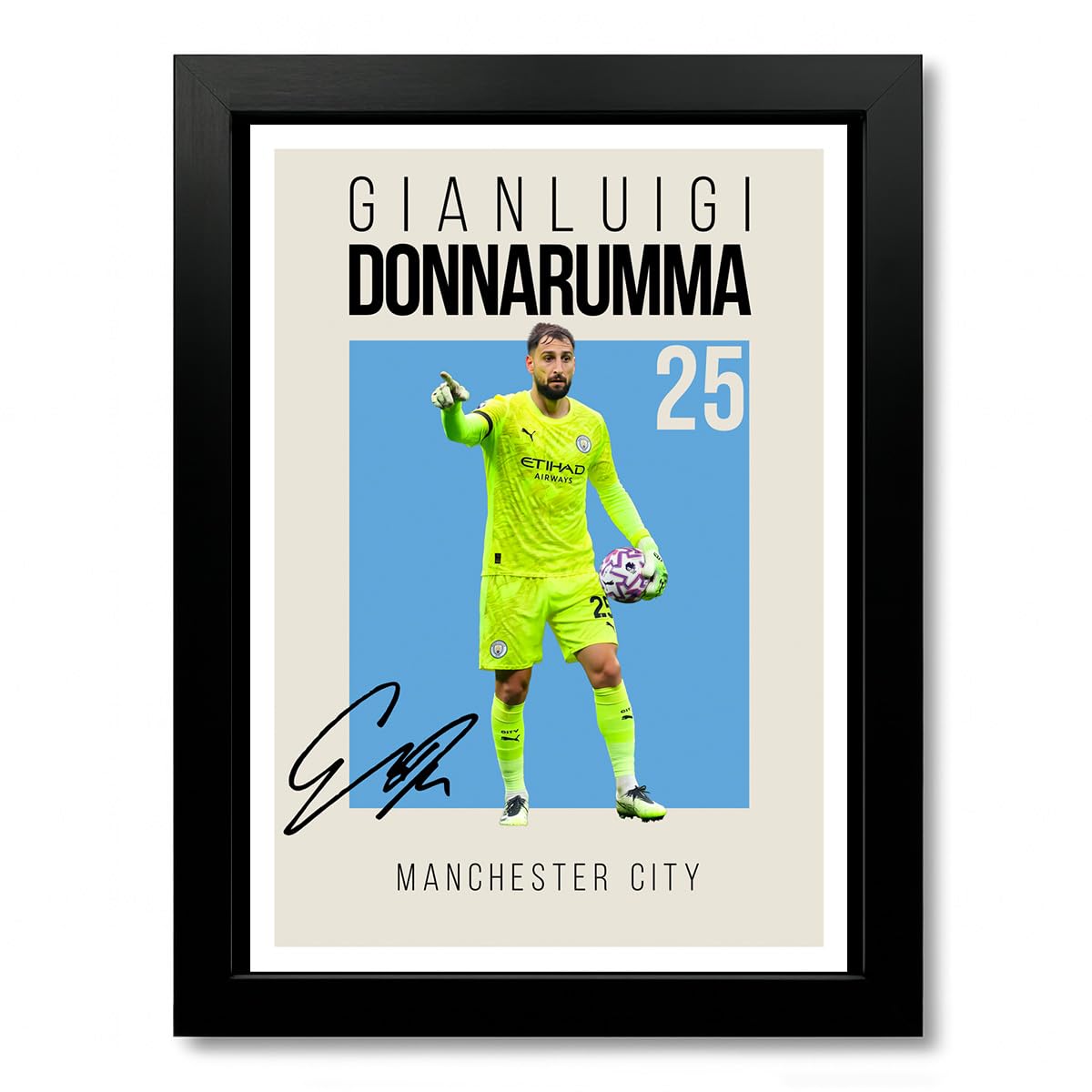 Gianluigi Donnarumma Manchester City Signed Photo Poster Print Picture Display Framed Autograph Memorabilia for Football Fans Gift Italy (A4 Framed & Mounted Cream)