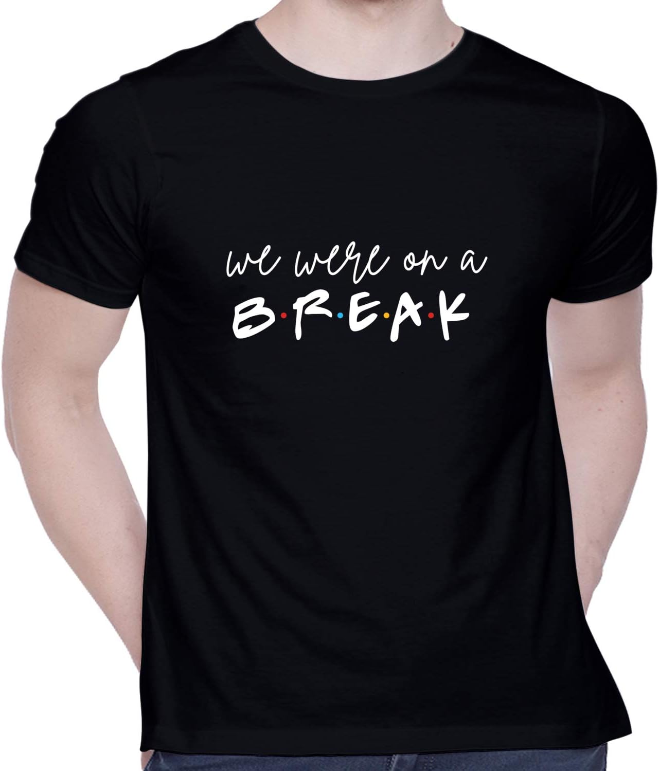 CreativiTGraphic Printed T-Shirt for Unisex Friends(we were on a Break) Tshirt | Casual Half Sleeve Round Neck T-Shirt | 100% Cotton | D00331-74