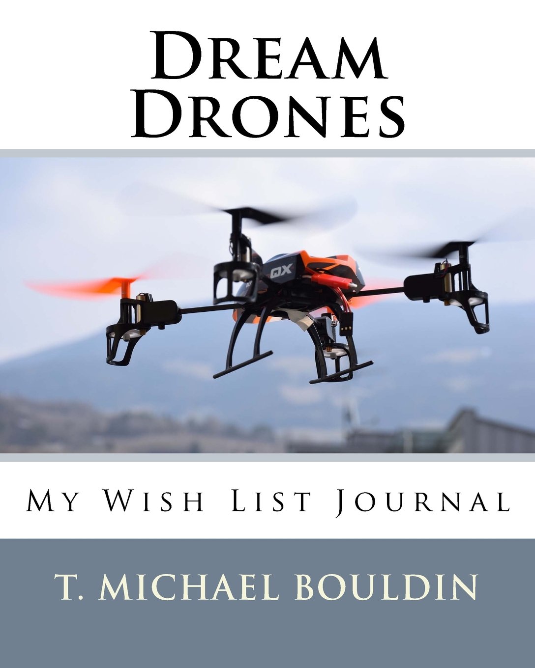 Dream Drones: My Wish List Journal