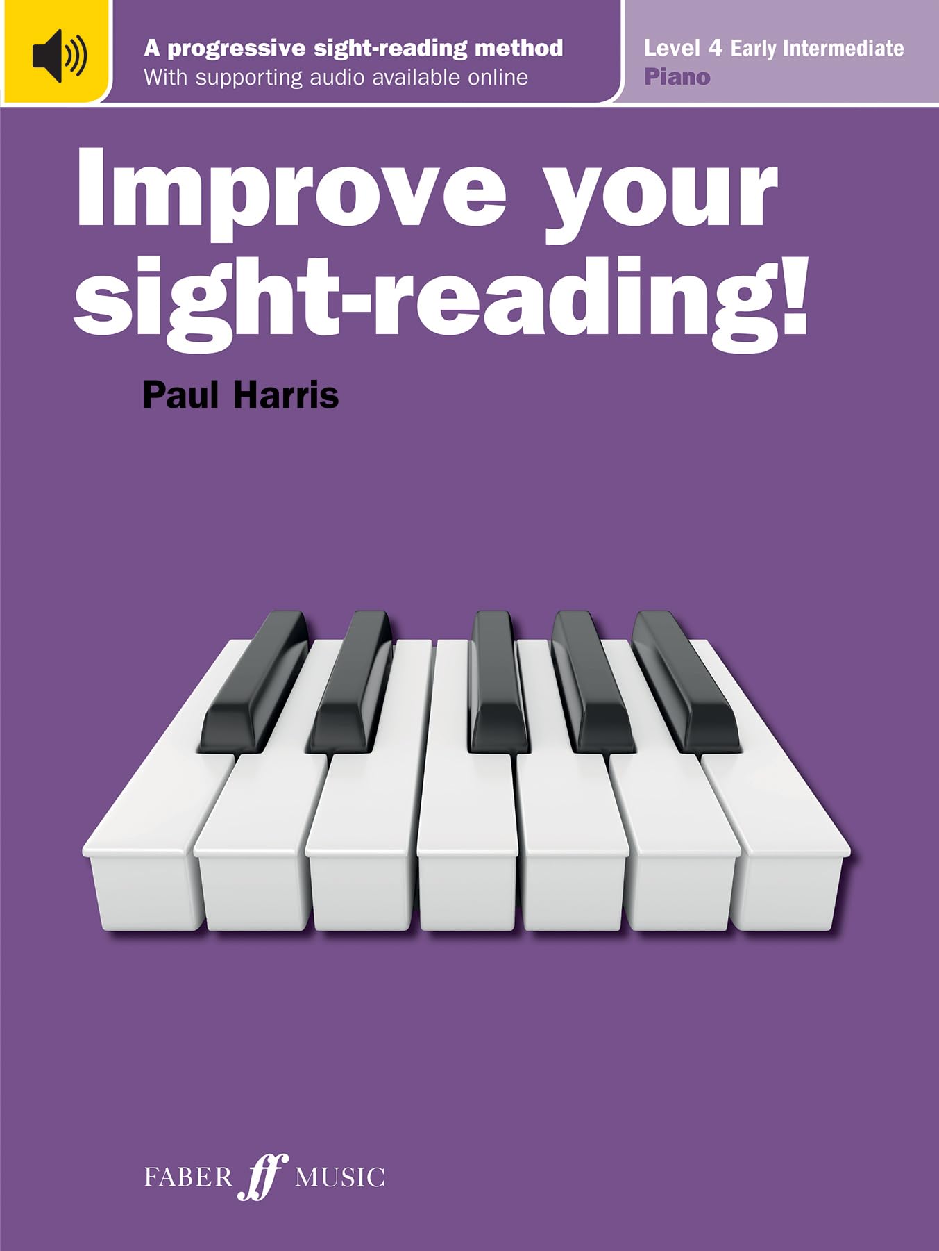 Improve Your Sight-reading! Piano, Level 4: A Progressive, Interactive Approach to Sight-reading (Faber Edition: Improve Your Sight-Reading)